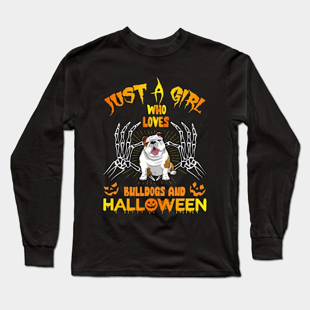 Just A Girl Who Loves Bulldogs And Halloween Long Sleeve T-Shirt by ChapulTee